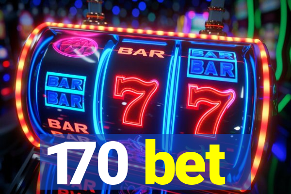 170 bet